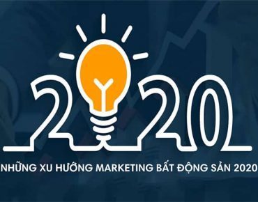 Top 7 xu hướng marketing bất động sản hiệu quả nhất hiện nay