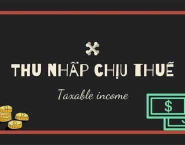 Thu nhập chịu thuế là gì?