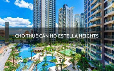 Bảng giá cho thuê căn hộ Estella Heights T05/2022